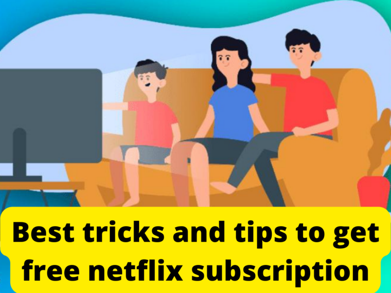 Best tricks and tips to get free netflix subscription