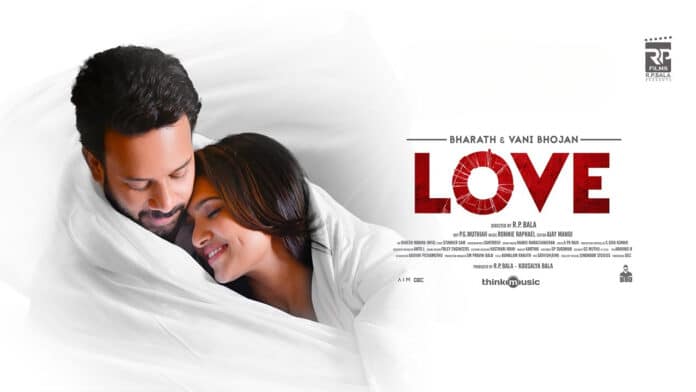 Love (Tamil Movie) Release Date 2023, Cast, Plot, Teaser, Trailer and More