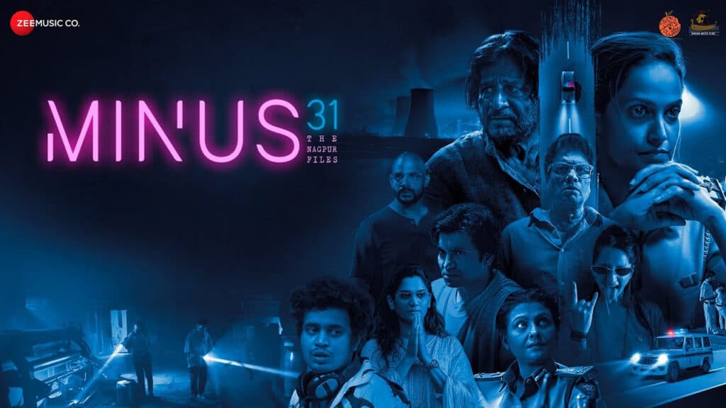 Minus 31 The Nagpur Files Release Date 2023, Cast, Plot, Teaser, Trailer and More