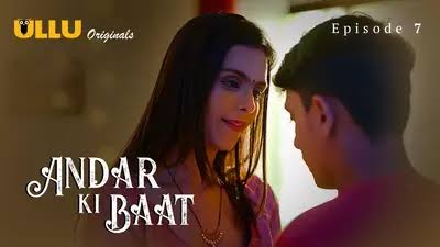 Andar Ki Baat Part 3 Ullu Web Series 2023 Release Date, Cast, Plot, Trailer and More