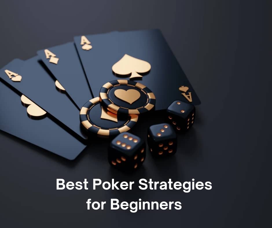 Best Poker Strategies for Beginners