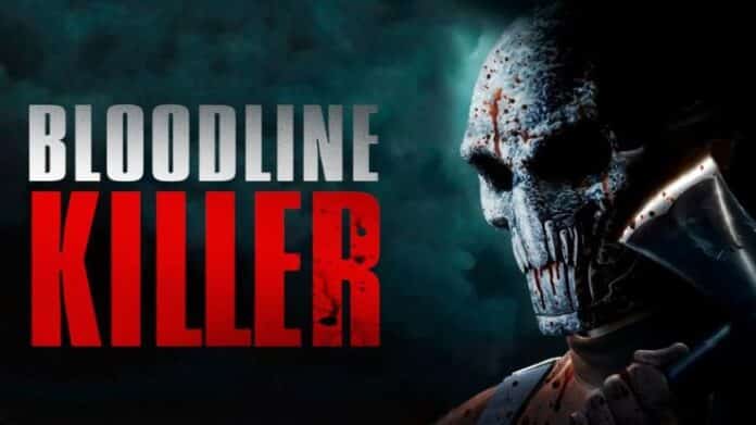 Bloodline Killer Movie 2024 Release Date, Cast, Crew, Story and More
