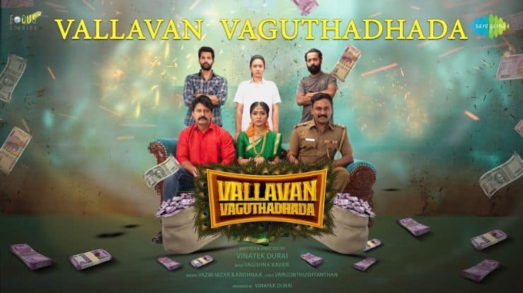 Vallavan Vaguthadhada Tamil Movie 2024 Release Date, Cast, Crew, Story and More