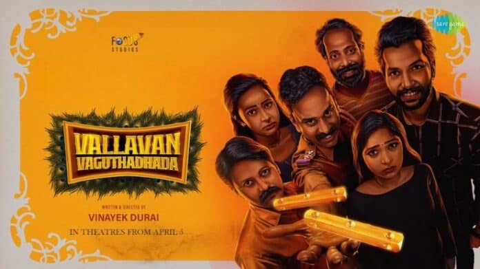 Vallavan Vaguthadhada Tamil Movie 2024 Release Date, Cast, Crew, Story and More