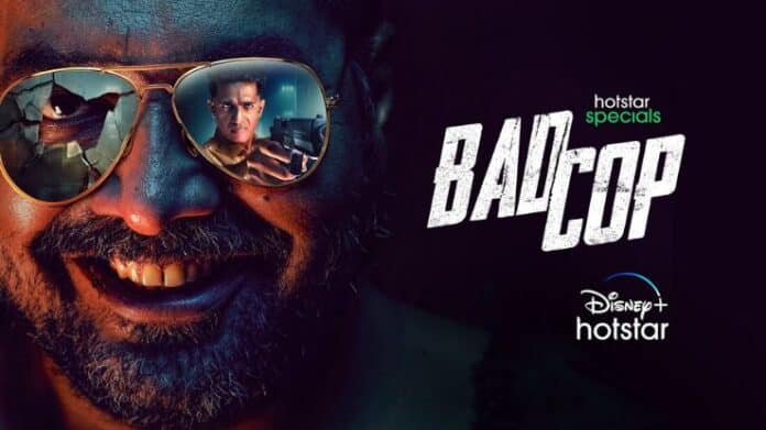 Hotstar Specials Bad Cop Series Release Date, Cast, Crew, Story and More