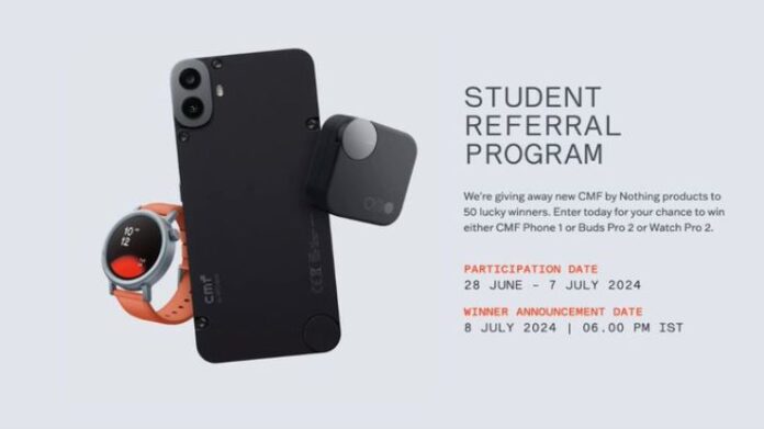 Chance to win CMF Phone 1, Buds Pro 2 and Watch Pro 2 for free! Know what is 'CMF Student Referral' program?